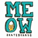 See Skateboard products from Meow Skateboards