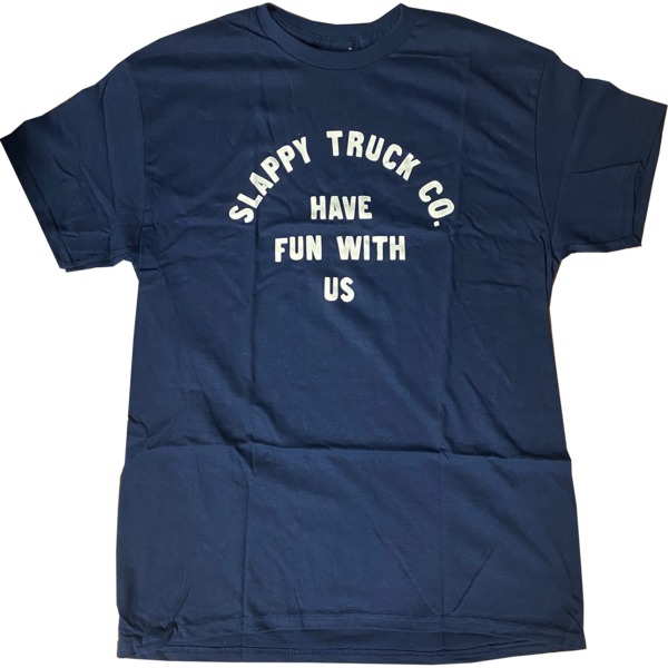 Slappy Truck Company Have Fun Men's Short Sleeve T-Shirt